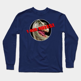 T-Rex Rules! Long Sleeve T-Shirt